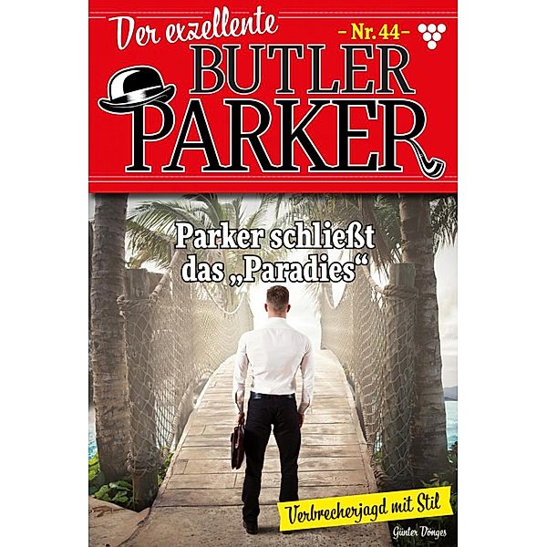 Parker schließt das Paradies / Der exzellente Butler Parker Bd.44, Günter Dönges