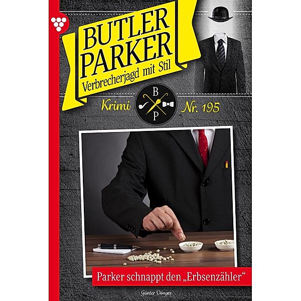 Parker schnappt den Erbsenzähler / Butler Parker Bd.195, Günter Dönges