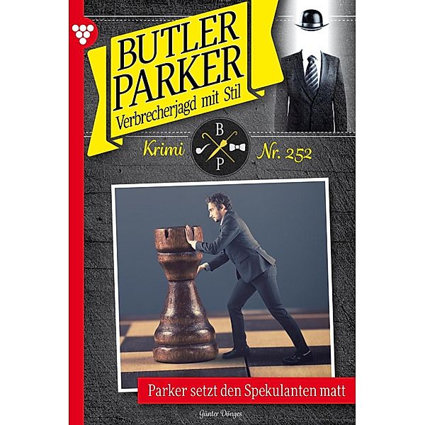 Parker setzt den Spekulanten matt / Butler Parker Bd.252, Günter Dönges