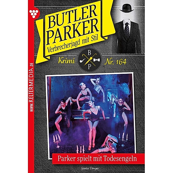 Parker spielt mit Todesengeln / Butler Parker Bd.164, Günter Dönges