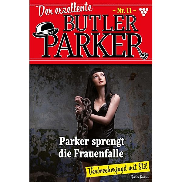 Parker sprengt die Frauenfalle / Der exzellente Butler Parker Bd.11, Günter Dönges