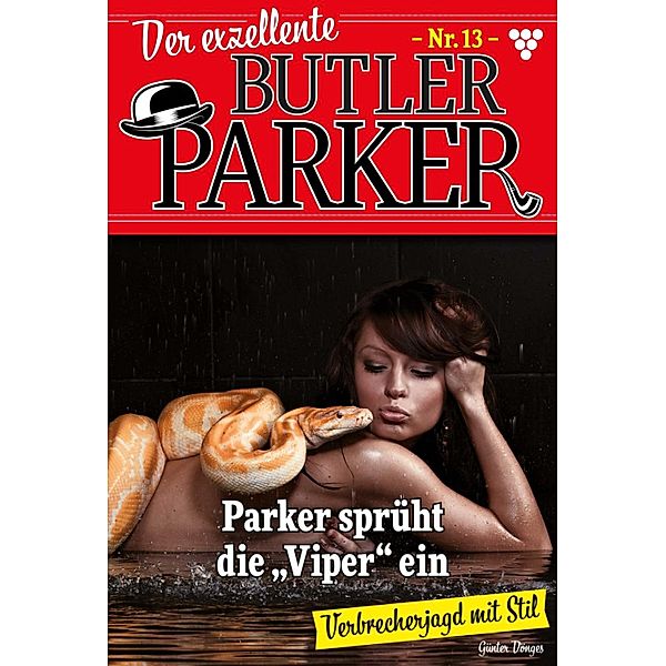 Parker sprüht die Viper ein / Der exzellente Butler Parker Bd.13, Günter Dönges