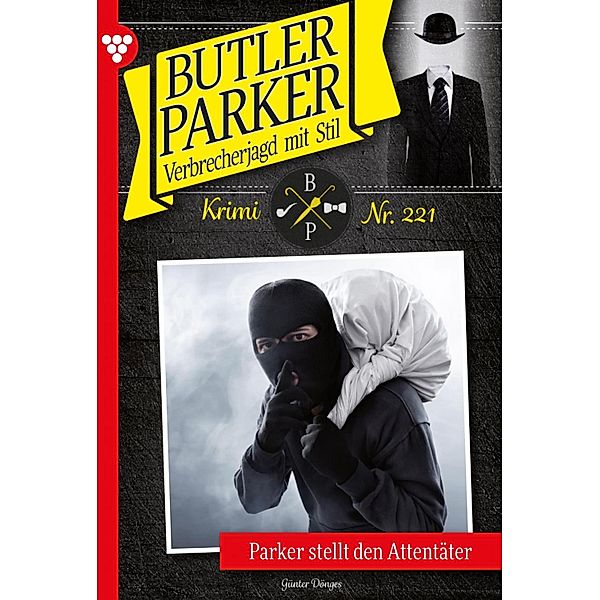 Parker stellt den Attentäter / Butler Parker Bd.221, Günter Dönges