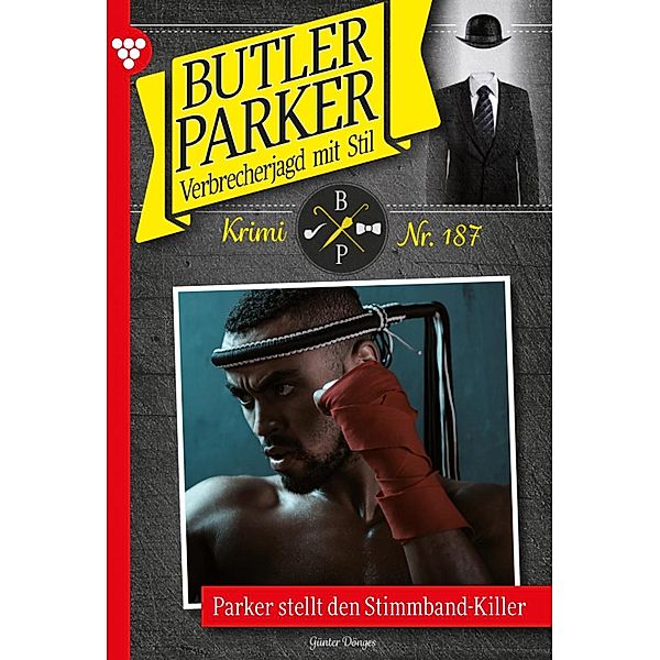 Parker stellt den Stimmband-Killer / Butler Parker Bd.187, Günter Dönges