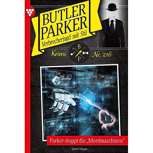 Parker stoppt die Mordmaschinen / Butler Parker Bd.216, Günter Dönges