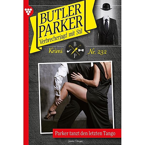 Parker tanzt den letzten Tango / Butler Parker Bd.232, Günter Dönges