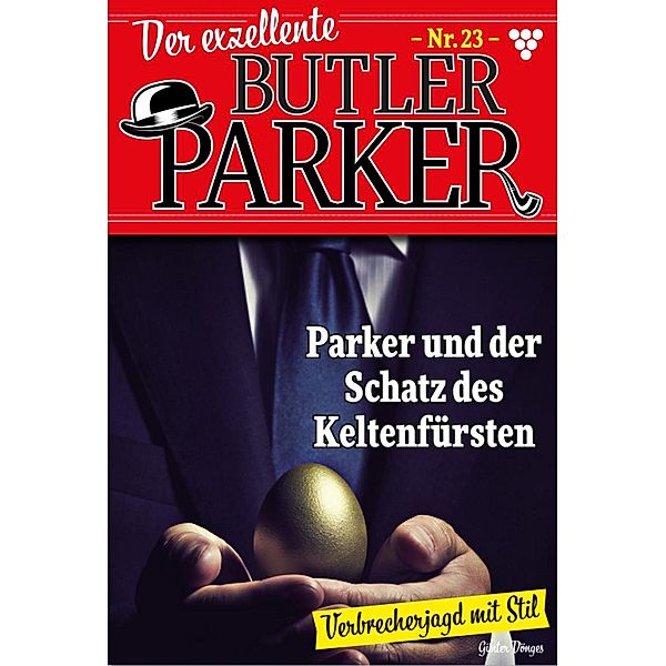 Parker und der Schatz des Keltenfürsten / Der exzellente Butler Parker Bd.23, Günter Dönges