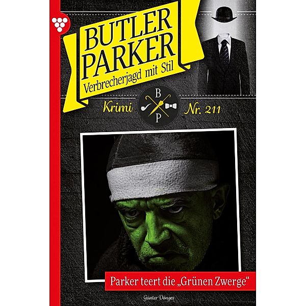 Parker und die grünen Zwerge / Butler Parker Bd.211, Günter Dönges