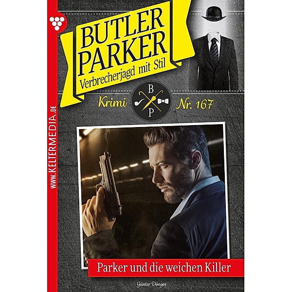 Parker und die weichen Killer / Butler Parker Bd.167, Günter Dönges