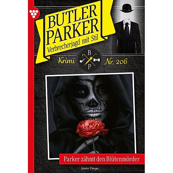 Parker zähmt den Blütenmörder / Butler Parker Bd.206, Günter Dönges