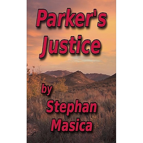 Parker's Justice / Stephan Masica, Stephan Masica