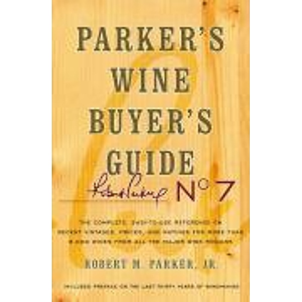 Parker's Wine Buyer's Guide, Robert Parker