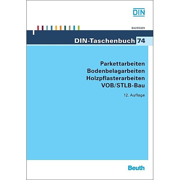 Parkettarbeiten, Bodenbelagarbeiten, Holzpflasterarbeiten VOB/STLB-Bau