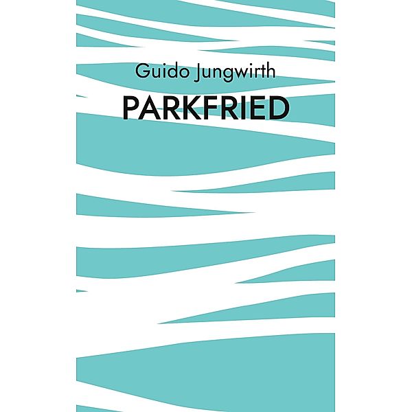 Parkfried, Guido Jungwirth