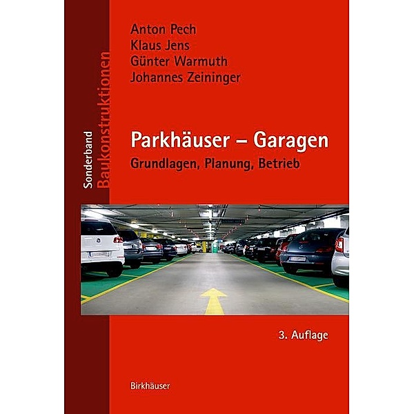 Parkhäuser - Garagen / Baukonstruktionen Bd.Sonderband, Klaus Jens, Günther Warmuth, Johannes Zeininger