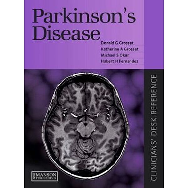 Parkinson's Disease, Donald Grosset, Hubert Fernandez, Katherine Grosset