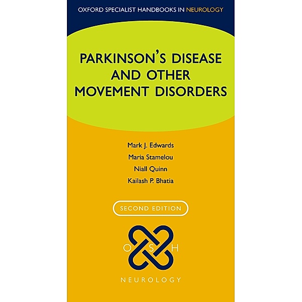 Parkinson's Disease and other Movement Disorders / Oxford Specialist Handbooks in Neurology, Mark J Edwards, Maria Stamelou, Niall Quinn, Kailash P Bhatia