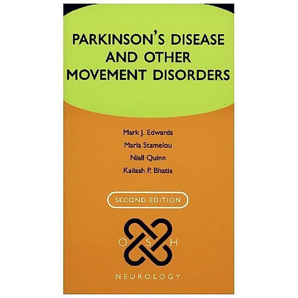Parkinson's Disease and other Movement Disorders, Mark J Edwards, Maria Stamelou, Niall Quinn, Kailash P Bhatia