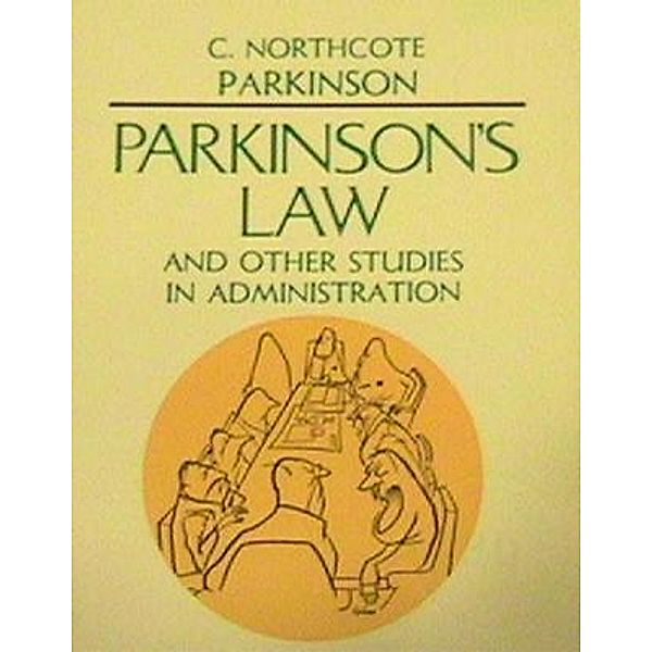Parkinsons Law and Other Studies in Administration / Print On Demand, Cyril Northcote Parkinson