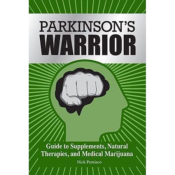 Parkinson's Warrior / Parkinson's Warrior, Nick Pernisco