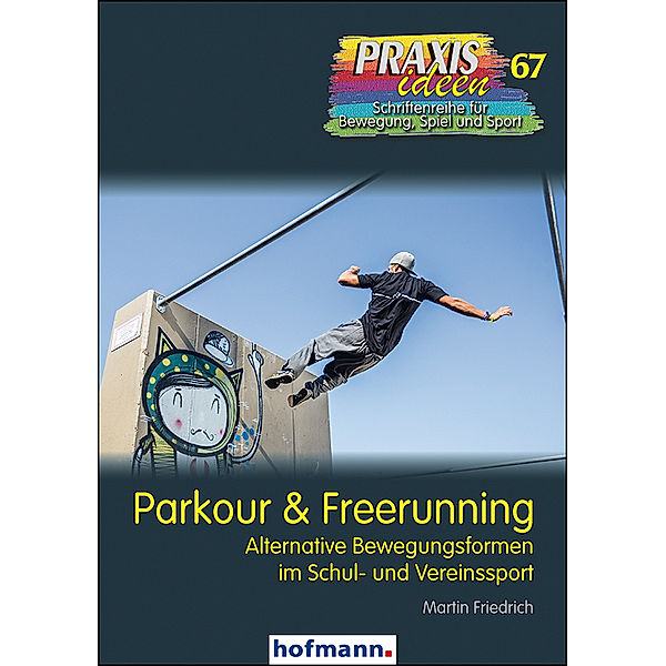 Parkour & Freerunning, Martin Friedrich