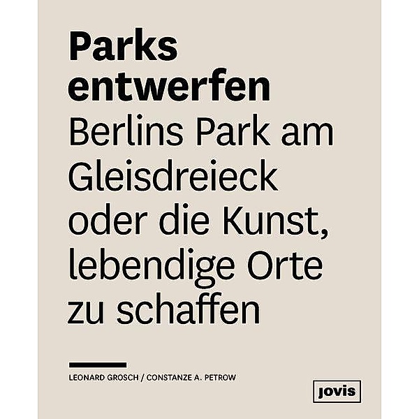 Parks entwerfen, Leonard Grosch, Constanze A. Petrow