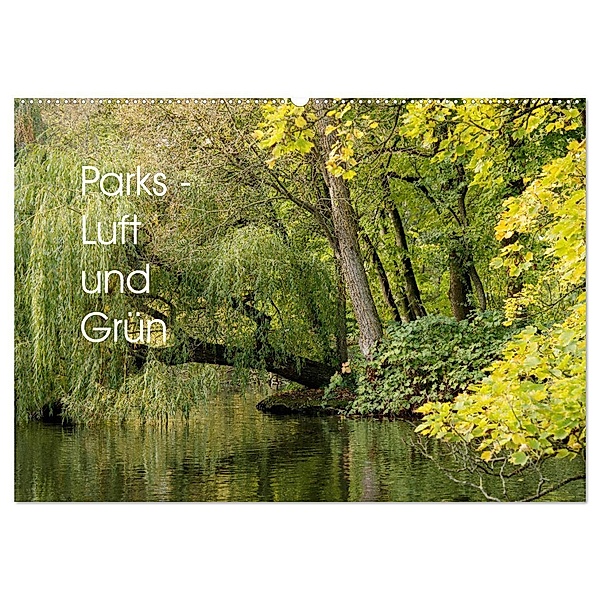 Parks - Luft und Grün (Wandkalender 2024 DIN A2 quer), CALVENDO Monatskalender, Eike Winter