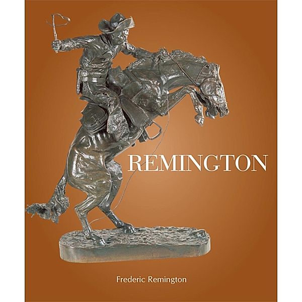 Parkstone International: Remington, Frederic Remington