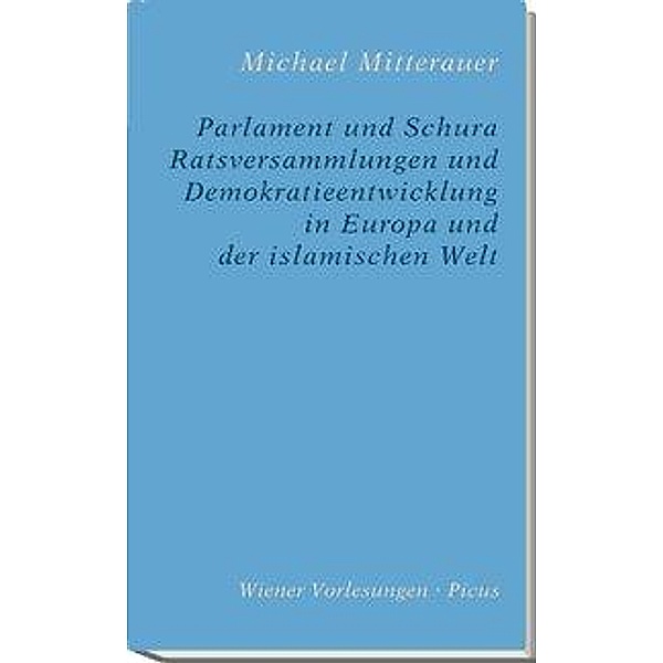 Parlament und Schura, Michael Mitterauer