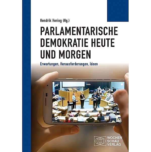 Parlamentarische Demokratie heute und morgen / Politisches Sachbuch