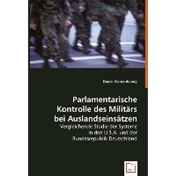 Parlamentarische Kontrolle des Militärs bei Auslandseinsätzen, Daniel Wehrenfennig