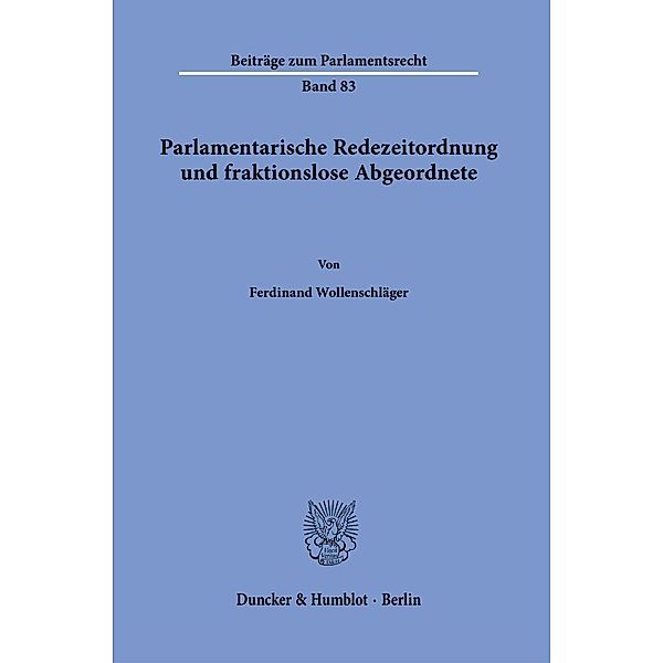 Parlamentarische Redezeitordnung und fraktionslose Abgeordnete., Ferdinand Wollenschläger