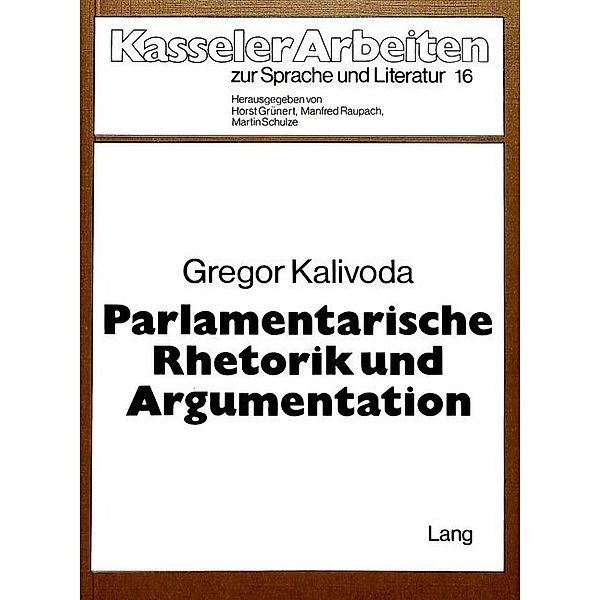 Parlamentarische Rhetorik und Argumentation, Gregor Kalivoda