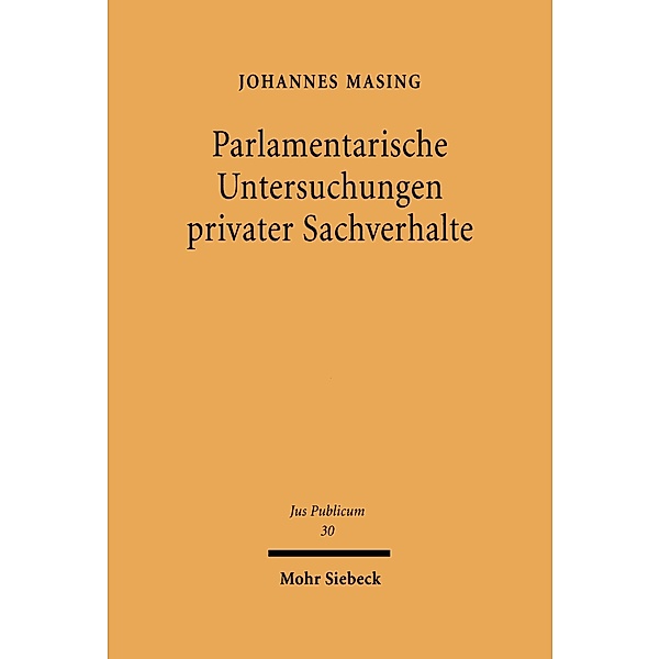 Parlamentarische Untersuchungen privater Sachverhalte, Johannes Masing