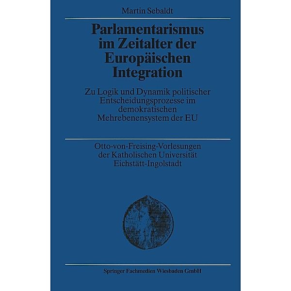 Parlamentarismus im Zeitalter der Europäischen Integration, Martin Sebaldt