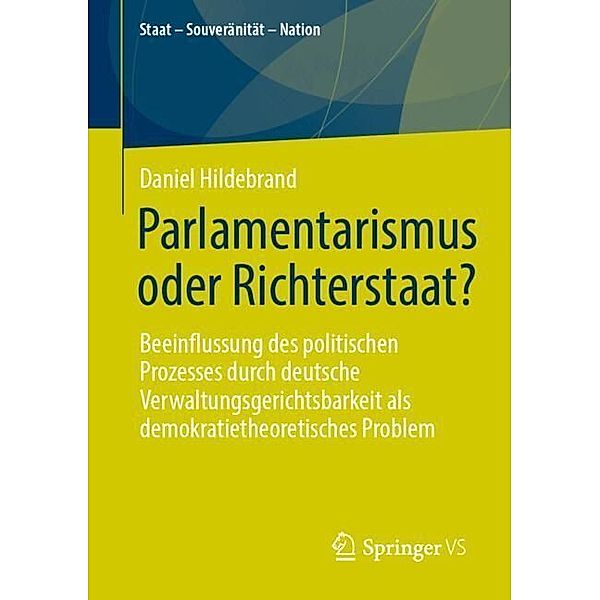 Parlamentarismus oder Richterstaat?, Daniel Hildebrand