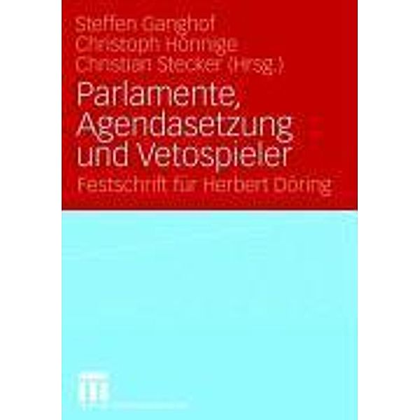 Parlamente, Agendasetzung und Vetospieler, Steffen Ganghof, Christoph Hönnige, Christian Stecker