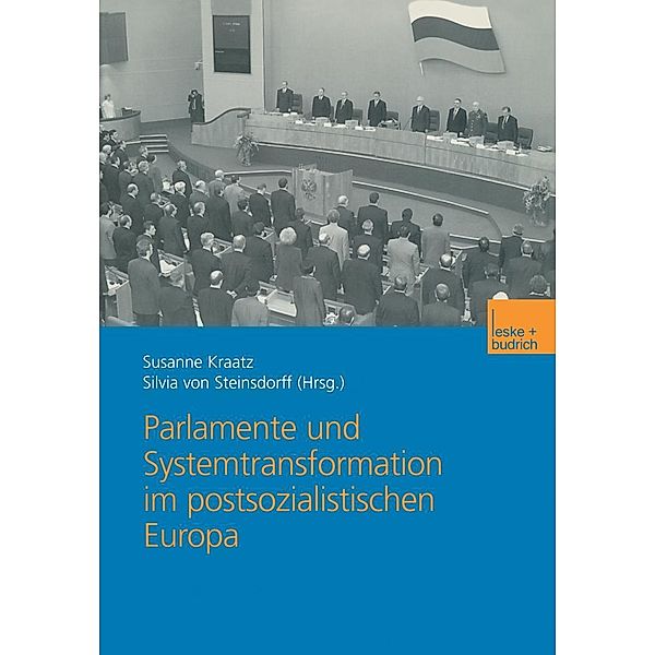 Parlamente und Systemtransformation im postsozialistischen Europa