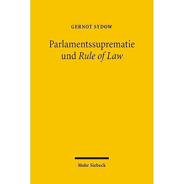 Parlamentssuprematie und Rule of Law, Gernot Sydow