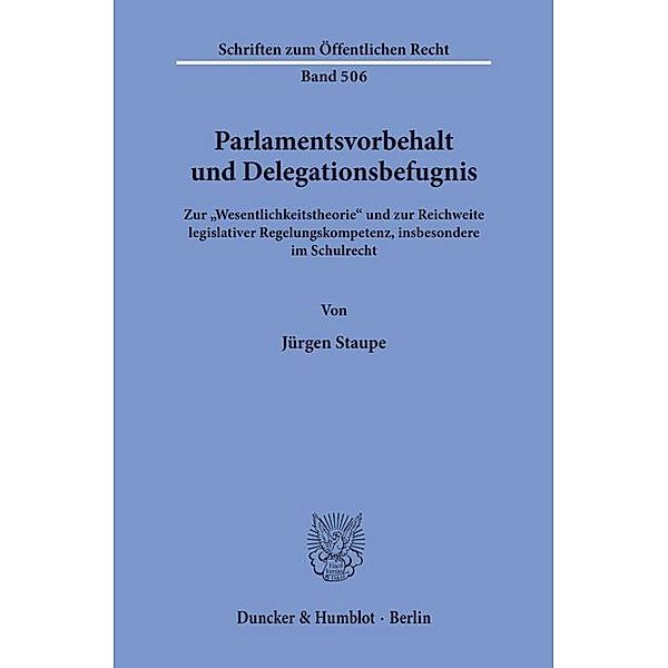 Parlamentsvorbehalt und Delegationsbefugnis., Jürgen Staupe