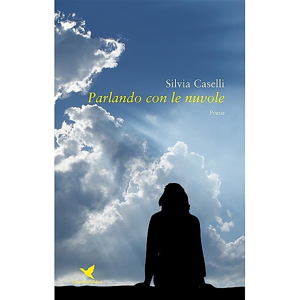 Parlando con le nuvole, Silvia Caselli