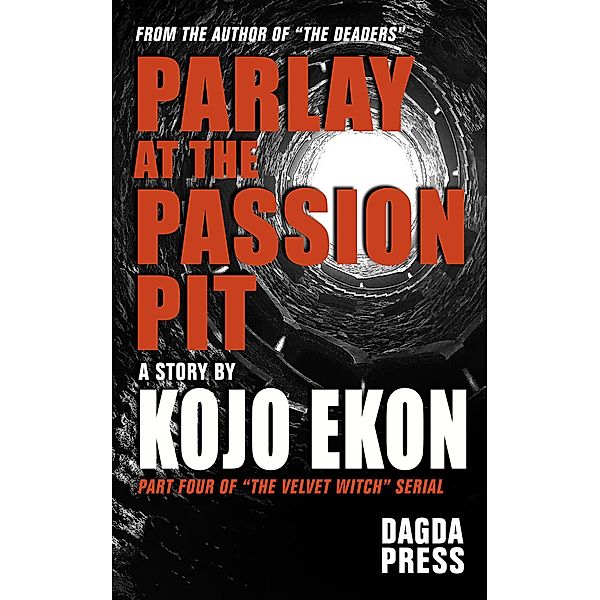 Parlay At The Passion Pit - Part Four of The Velvet Witch Serial / The Velvet Witch, Kojo Ekon