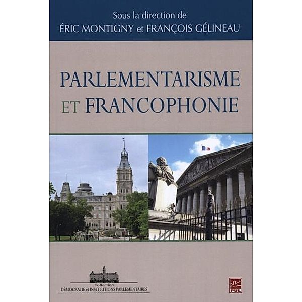 Parlementarisme et francophonie, Eric Montigny, Francois Gelineau
