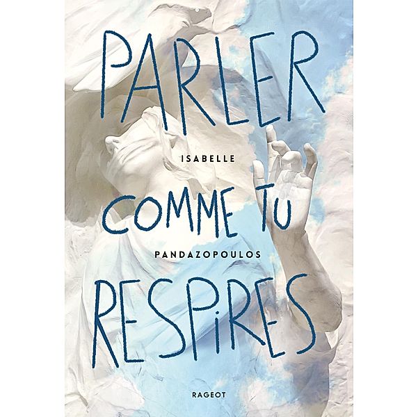 Parler comme tu respires / Grand Format, Isabelle Pandazopoulos