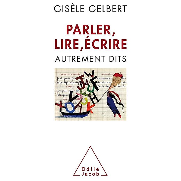 Parler, lire, ecrire, Gelbert Gisele Gelbert
