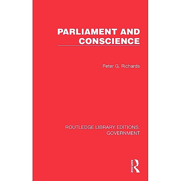 Parliament and Conscience, Peter G. Richards