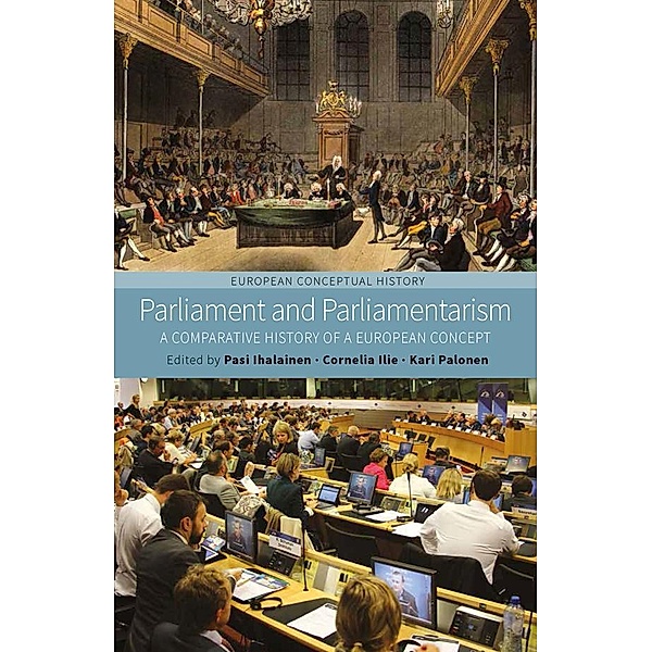 Parliament and Parliamentarism / European Conceptual History Bd.2