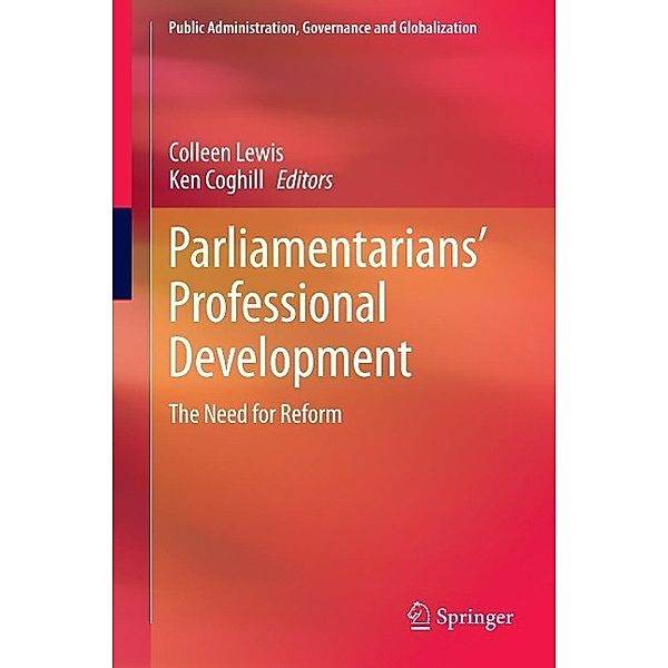 Parliamentarians' Professional Development / Public Administration, Governance and Globalization Bd.16