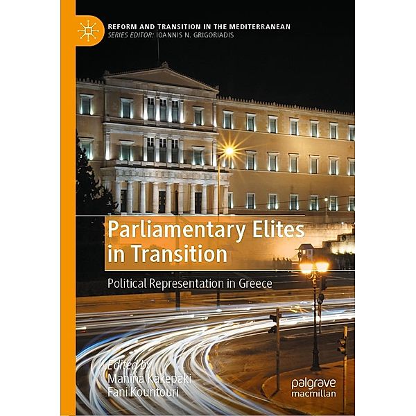 Parliamentary Elites in Transition / Reform and Transition in the Mediterranean