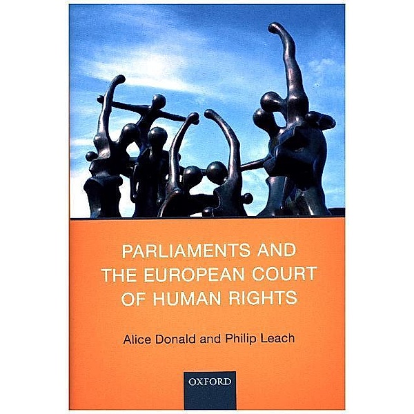 Parliaments and the European Court of Human Rights, Alice Donald, Philip Leach